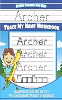 Archer Letter Tracing for Kids Trace my Name Workbook