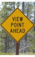 Viewpoint Ahead Road Sign (View Point) Journal