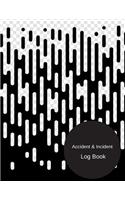 Accident & Incident Log Book: Accident & Incident Record Log Book, Note Journal 122 pages May 21, Paperback - 2018
