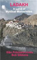 Ladakh: A Land of Mystical Monasteries(18 Himalayan Travel Guides)
