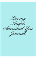 Loving Angels Surround You Journal