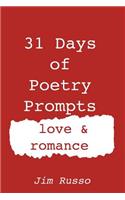 31 Days of Poetry Prompts: love and romance(Poetry Prompts)