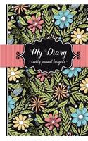 My Diary: Weekly Journal for Girls
