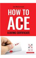 How to ace the leaving cert