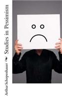 Studies in Pessimism