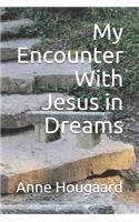My Encounter with Jesus in Dreams