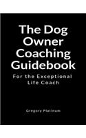 The Dog Owner Coaching Guidebook