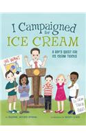 I Campaigned for Ice Cream