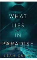 What Lies in Paradise