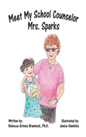 Meet My School Counselor, Mrs. Sparks