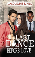 The Last Dance Before Love