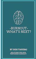 Burnout - What's Next?