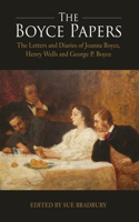 Boyce Papers: The Letters and Diaries of Joanna Boyce, Henry Wells and George Price Boyce