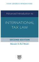 Advanced Introduction to International Tax Law: Second Edition (Elgar Advanced Introductions series)