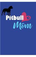Pitbull Mom: College Ruled Notebook Composition Book Diary Dogs