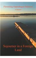 Sojourner in a Foreign Land: A Memoir