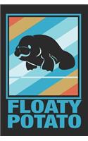 Manatee - Save the Floaty Potatoes: Journal, Notebook