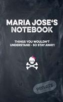 Maria Jose's Notebook Things You Wouldn't Understand So Stay Away! Private