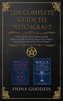 The Complete Guide to Witchcraft