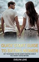 Quick Start Guide to Dating Women