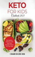Keto For Kids Cookbook 2021