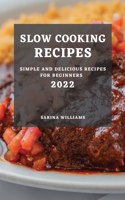 Slow Cooking Recipes 2022