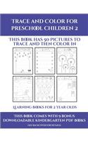 Learning Books for 2 Year Olds (Trace and Color for preschool children 2): This book has 50 pictures to trace and then color in.