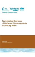 Toxicological Relevance of Edcs and Pharmaceuticals in Drinking Water
