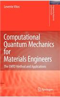 Computational Quantum Mechanics for Materials Engineers: The EMTO Method and Applications