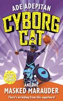 Cyborg Cat and the Masked Marauder