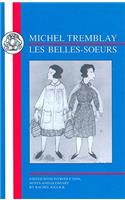 Tremblay: Les Belles Soeurs
