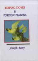 Keeping Doves and Foreign Pigeons