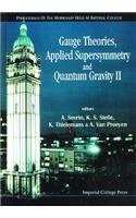 Gauge Theories, Applied Supersymmetry and Quantum Gravity II - Proceedings of the Workshop