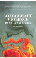 Witchcraft Violence and the South African Law