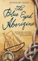 the blue eyed aborigine