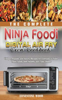 Complete Ninja Foodi Digital Air Fry Oven Cookbook