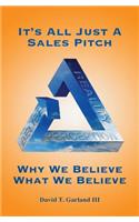 It's All Just a Sales Pitch