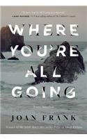 Where You're All Going