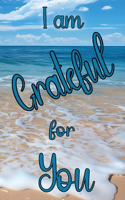 I'm Grateful for You...