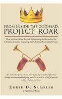 From Inside the Godhead, Project: Roar: How to Reach One Accord Relationship & Revival in the Christian Church: Featuring: the Christian Committal Prayer.
