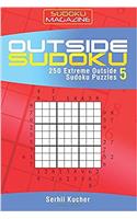 Outside Sudoku - 250 Extreme Outside Sudoku Puzzles: Volume 5