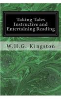 Taking Tales Instructive and Entertaining Reading