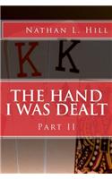 The Hand I Was Dealt