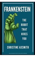 Frankenstein - The Robot That Hires You