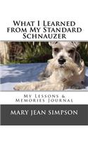 What I Learned from My Standard Schnauzer