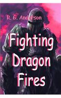 Fighting Dragon Fires