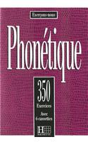 350 Exercices Phonetique Livre de L'Eleve