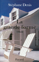 La grande forme