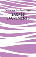 Sacrés sacrements !: Quotidien en vers de notre pauvreté