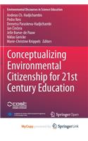 Conceptualizing Environmental Citizenship for 21st Century Education